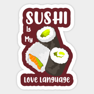 Sushi is my love language Sticker